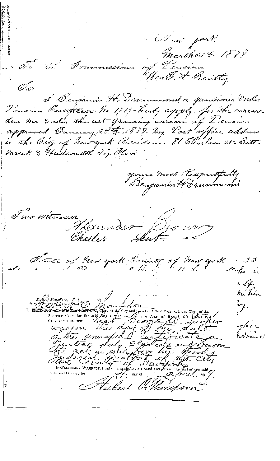 On March 31, 1879, Benjamin Drummond wrote a letter in his own hand requesting 
payment of money due under an act granting arrears of pensions approved by Congress on January 
25, 1879.
