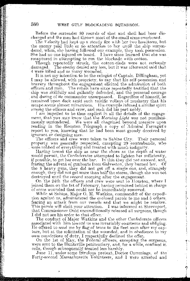 Report dated April 12, 1864, by John W. Sherfy, U. S. Navy, Surgeon of the U. S. Morning Light  when it was captured by Confederate Cotton-Clad steamers, to Gideon Welles, Secretary of the Navy.  This report is in Volume 19 of the Official Records of the Union and Confederate Navies in the War of the Rebellion.