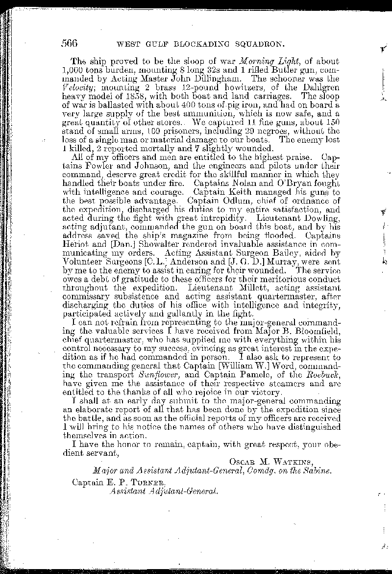 Detailed report of Major Watkins, C. S. Army, commanding on the Sabine River to Captain E. P. Turner, Assistant Adjutant-General, of the capture  of the Morning Light by forces under his command (Page 3 of 3 pages). This report is in Volume 19  of the Official Records of the Union and Confederate Navies in the War of the Rebellion.