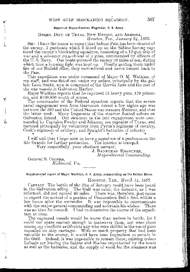 Report of Confederate Major-General Magruder  to General S. Cooper in Richmond, Virginia, 
regarding of the capture of the USS Morning Light. This is  in Volume 19 of the Official Records 
of the Union and Confederate Navies in the War of the Rebellion.