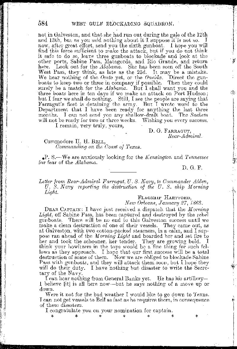 Letter (starting on the middle of this page) from (Union) Rear-Admiral Farragut, U. S. Navy, 
to Commander Alden, U. S. Navy reporting the destruction of the U. S. ship Morning Light 
(Page 1 of 2 pages). This is in Volume 19 of the Official Records of the Union and Confederate 
Navies in the War of the Rebellion.