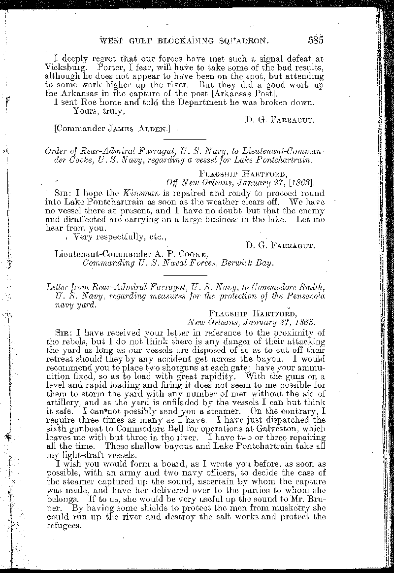 Letter from (Union) Rear-Admiral Farragut, U. S. Navy, to Commander Alden, U. S. Navy reporting 
the destruction of thh U. S. ship Morning Light. This is in Volume 19 of the Official Records of 
the Union and Confederate Navies in the War of the Rebellion. 