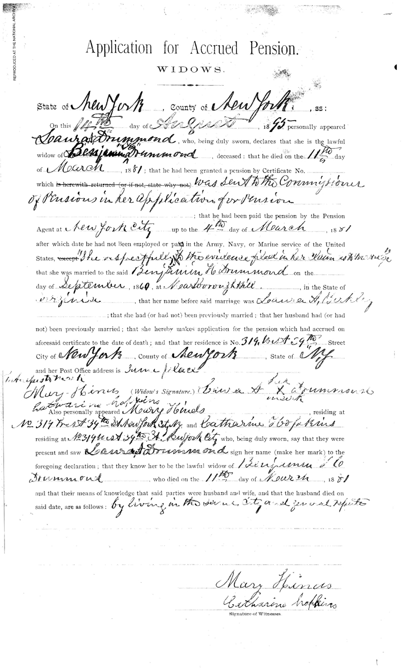 This is the second page of the Application for Accrued Pension - Widows -  filed August 14, 1895, by Laura A. Drummond following the death of her husband - Benamin Drummond (the first patient admitted into the Naval Hospital, Washington City, when it opened on October 1, 1866). At this time she lived at No. 319 West 39th Street, New York City. This is a digital copy of the original record at the National Archives.